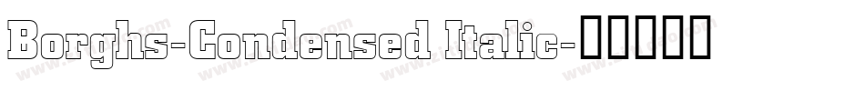 Borghs-Condensed Italic字体转换